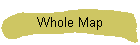 Whole Map