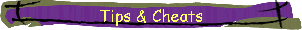 Tips & Cheats